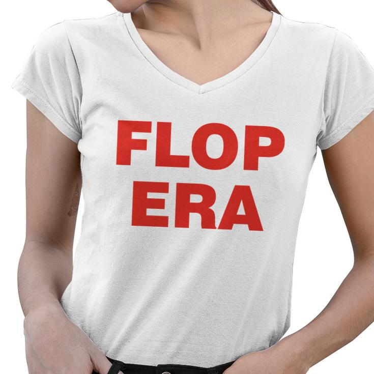 Flop Era Funny This Is My Flop Era Women V-Neck T-Shirt