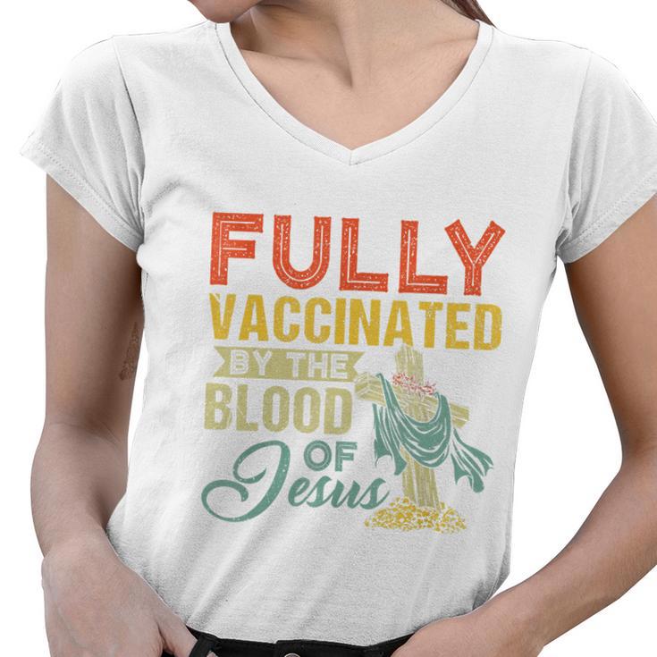 Fully Vaccinated By The Blood Of Jesus Funny Christian Tshirt Women V-Neck T-Shirt