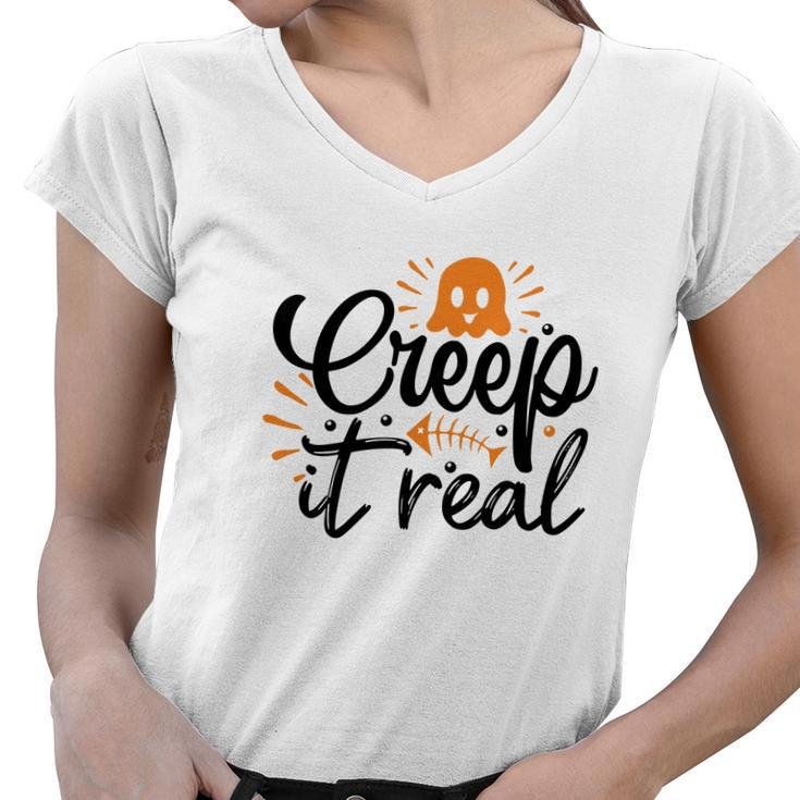 Funny Creep It Real Halloween Boo Lovers Women V-Neck T-Shirt