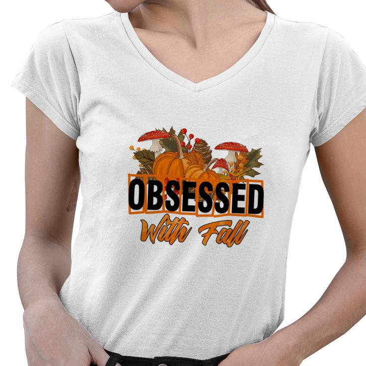 Funny Obsessed With Fall Pumpkin Women V-Neck T-Shirt