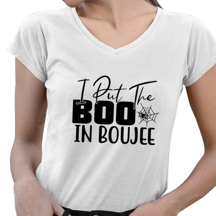 Happy Halloween Gift I Put The Boo In Boujee Women V-Neck T-Shirt