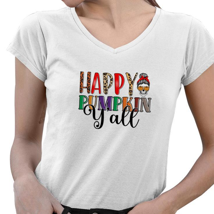 Happy Pumpkin Yall Messy Bun Skull Fall Women V-Neck T-Shirt