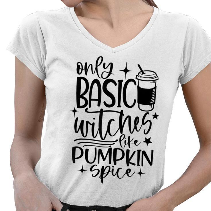 I Hate Pumpkin Spice Funny Basic Witch Halloween  Women V-Neck T-Shirt
