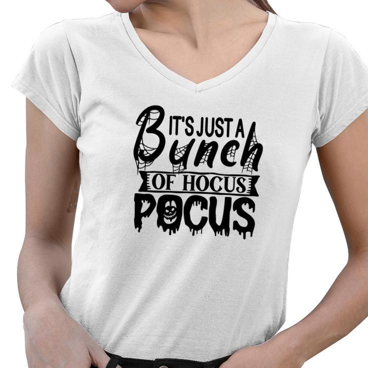 Its Just A Bunch Of Hocus Pocus Halloween Fun Women V-Neck T-Shirt