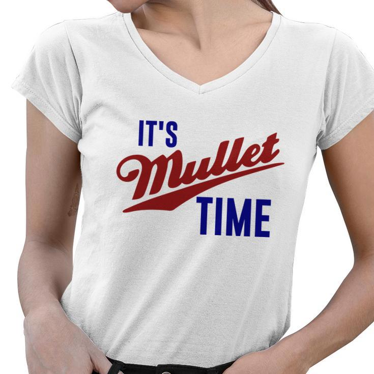 It’S Mullet Time Funny Redneck Mullet Women V-Neck T-Shirt