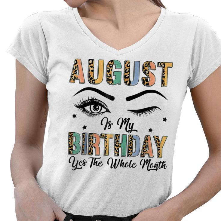 Leopard August Is My Birthday Yes The Whole Month Women  Women V-Neck T-Shirt