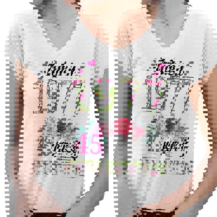 Made In 1977 Floral 45 Year Old 45Th Birthday Gifts Women  Women V-Neck T-Shirt