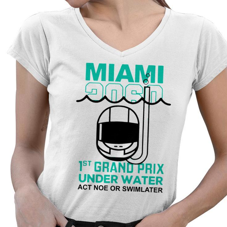 Miami 2060 1St Grand Prix Under Water Act Now Or Swim Later F1 Miami V2 Women V-Neck T-Shirt