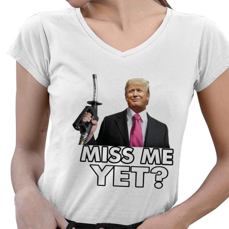 Miss Me Yet Funny Trump Gas Pump Gas Prices Tshirt Women V-Neck T-Shirt