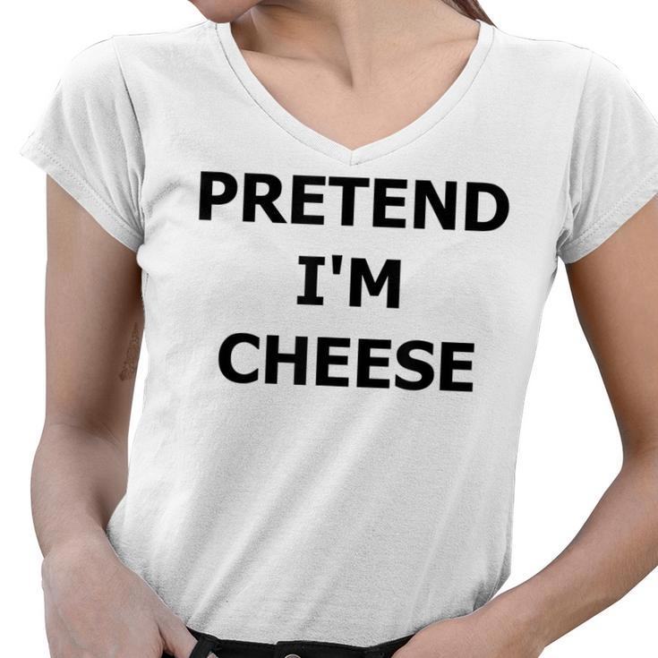 Pretend Im Cheese Lazy Halloween Costume Funny Fancy Dress Women V-Neck T-Shirt