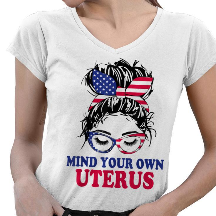 Pro Choice Mind Your Own Uterus Feminist Womens Rights   Women V-Neck T-Shirt