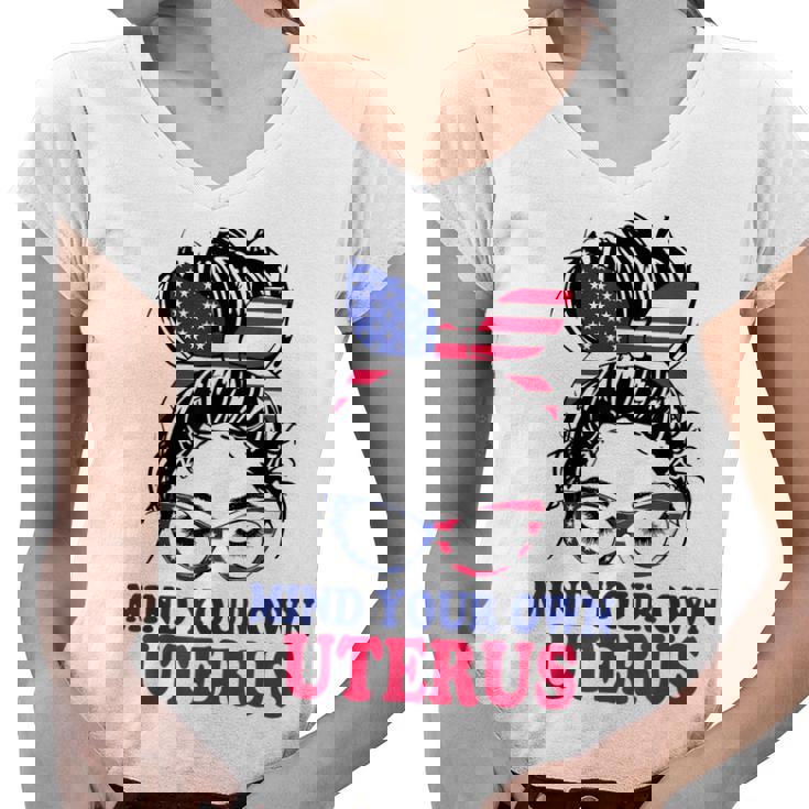 Pro Choice Mind Your Own Uterus Feminist Womens Rights   Women V-Neck T-Shirt