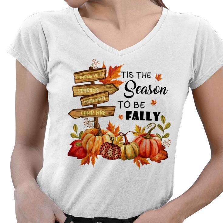 Pumpkin Patch Hayrides Corn Maze Tis The Season To Be Fally  Women V-Neck T-Shirt
