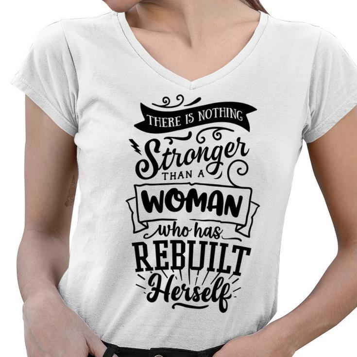 Strong Woman There Is Nothing Stronger Than A Woman Women V-Neck T-Shirt