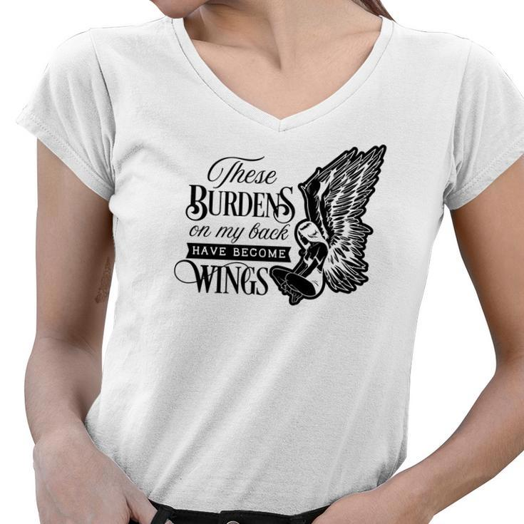 Strong Woman These Burdens On My Back  Have Become Wings - For Dark Colors Women V-Neck T-Shirt