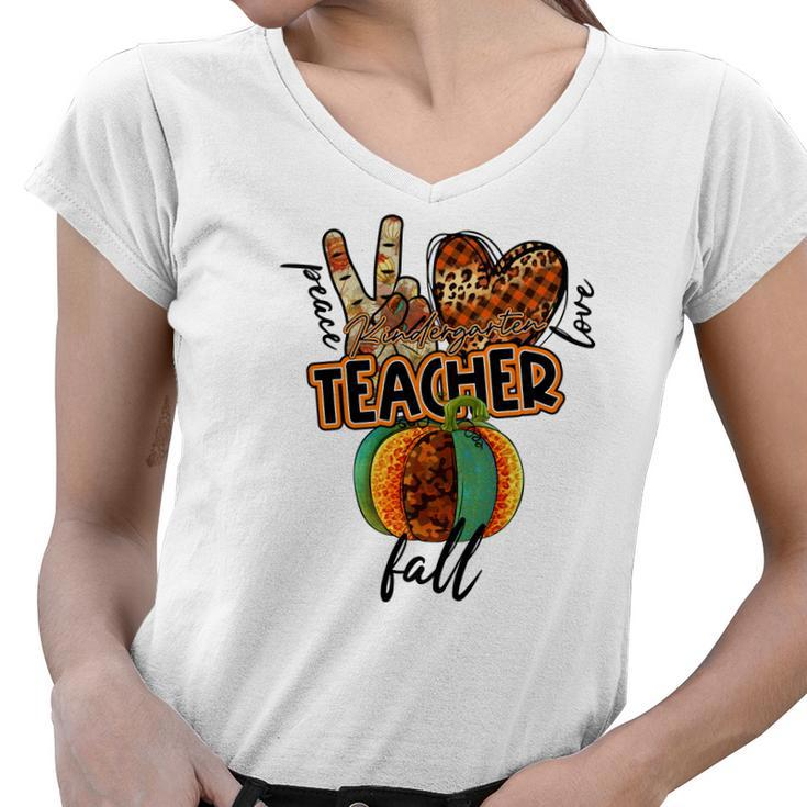 Teacher Peace Love Fall Kindergarten Women V-Neck T-Shirt