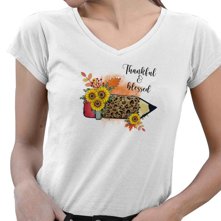 Thankful And Blessed Teacher Teach Love Fall Women V-Neck T-Shirt