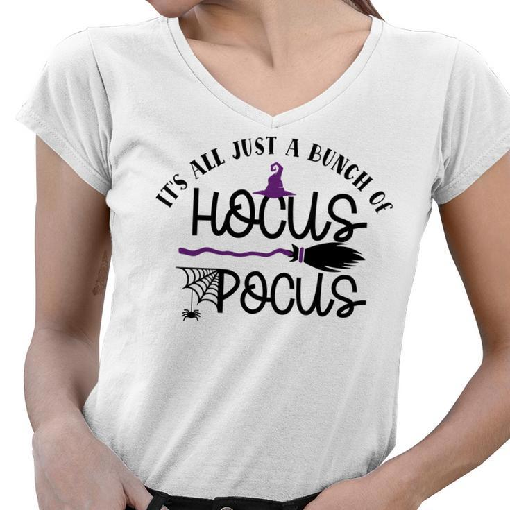 Witch Broom Its Just A Bunch Of Hocus Pocus Halloween Women V-Neck T-Shirt