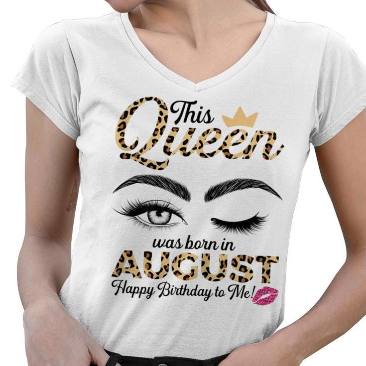 Womens This Queen Was Born In August Leopard For Women Girls Ladies  Women V-Neck T-Shirt