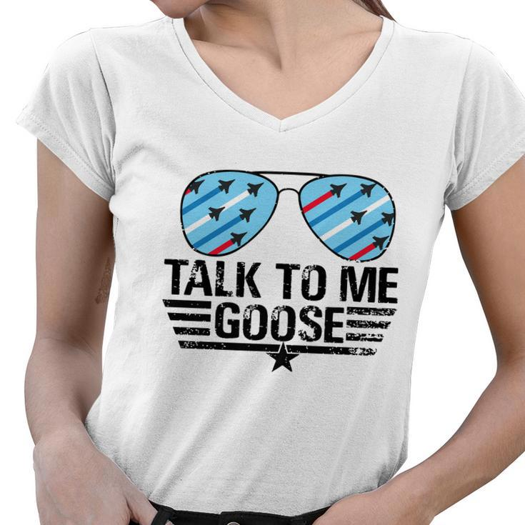 Talk To Me Goose Women V-Neck T-Shirt