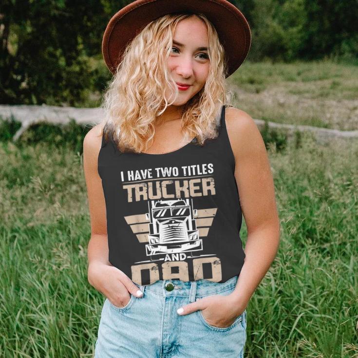 Trucker Trucker And Dad Quote Semi Truck Driver Mechanic Funny _ V3 Unisex Tank Top