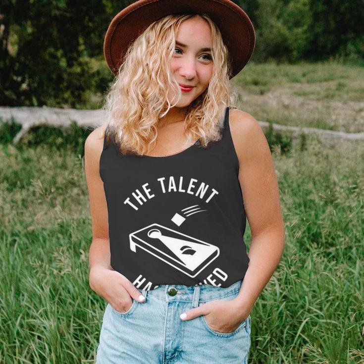 Cornhole The Talent Has Arrived Gift Unisex Tank Top