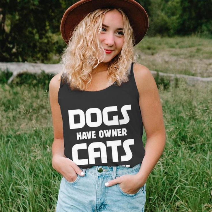Dogs Have Owner Cats Have Staff Gift Unisex Tank Top