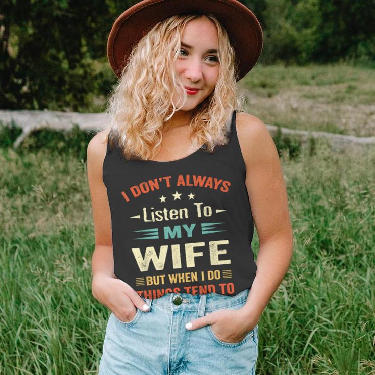 I Dont Always Listen To My Wife-Funny Wife Husband Love Unisex Tank Top