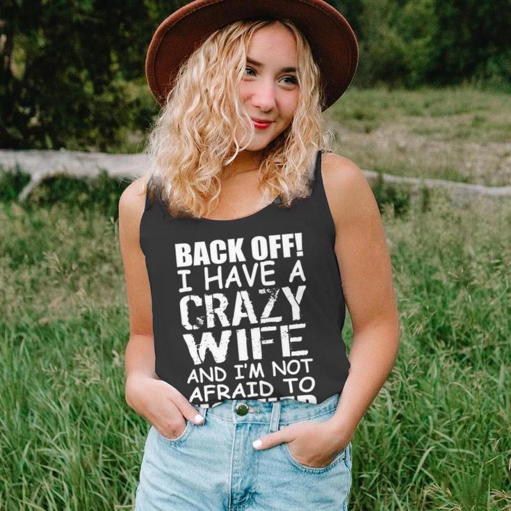 I Have A Crazy Wife Not Afraid To Use Her Tshirt Unisex Tank Top