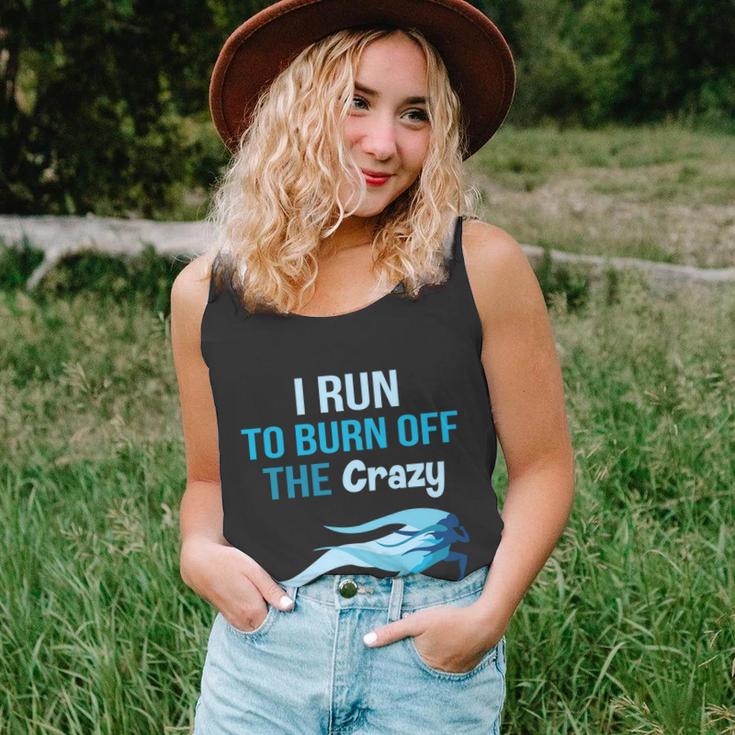 I Run To Burn Off The Crazy Funny Unisex Tank Top