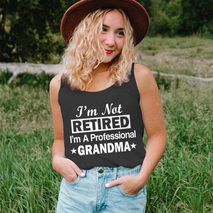 Im Not Retired Im A Professional Grandma Unisex Tank Top