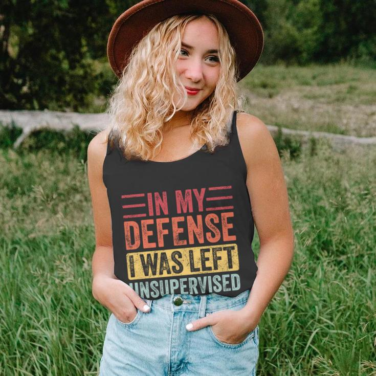 In My Defense I Was Left Unsupervised Funny Retro Vintage Meaningful Gift Unisex Tank Top