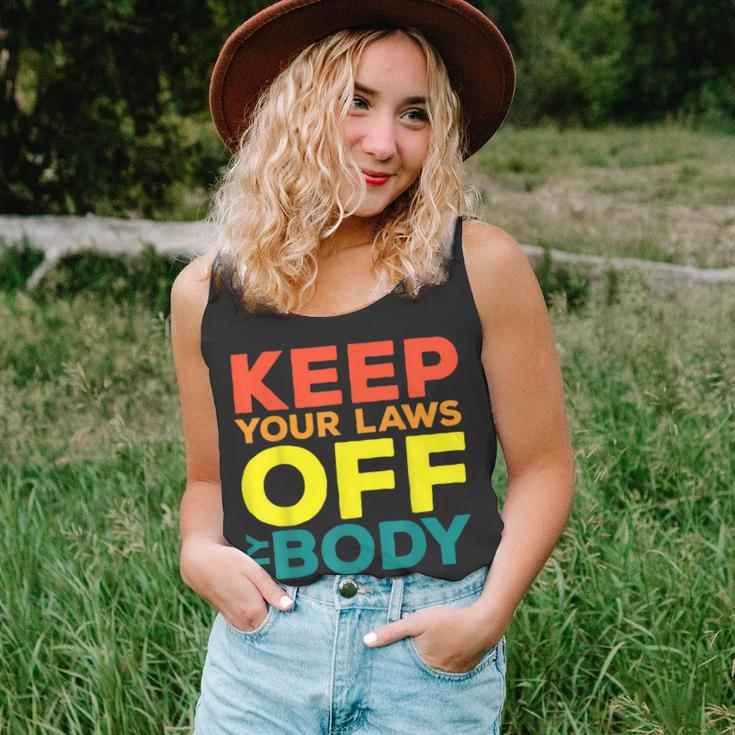 Keep Your Laws Off My Body Pro-Choice Feminist Abortion Unisex Tank Top
