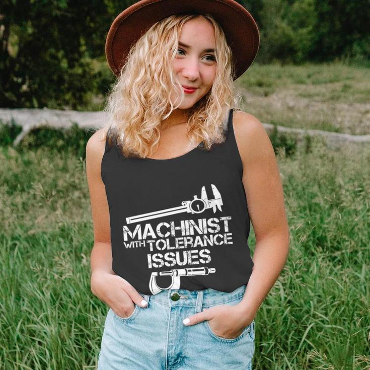 Machinist With Tolerance Issues Funny Machinist Funny Gift Unisex Tank Top
