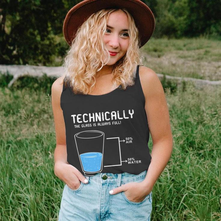 Technically The Glass Is Always Full Unisex Tank Top