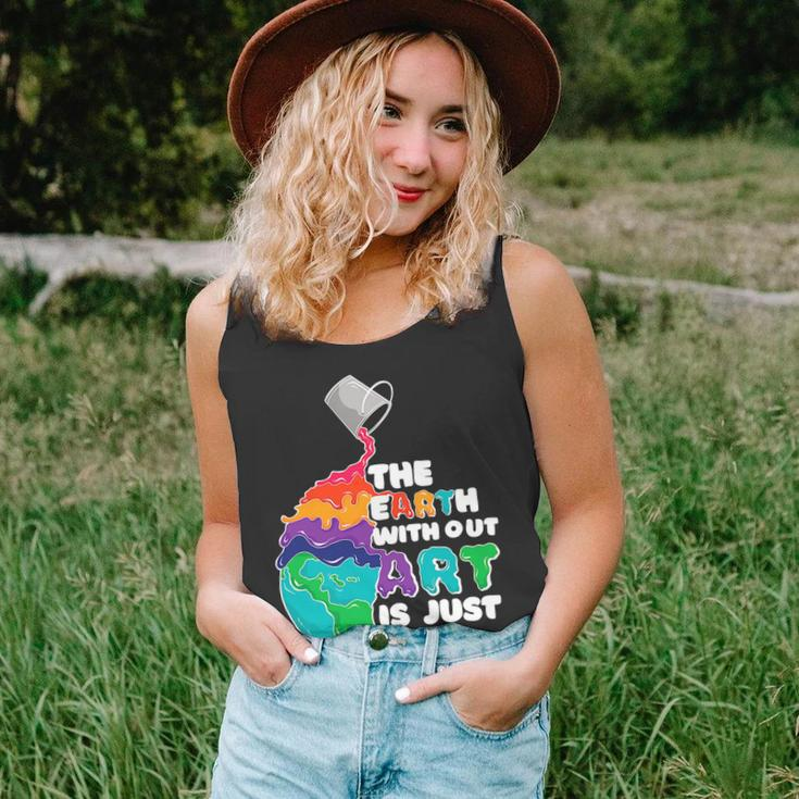 The Earth Without Art Is Just Eh Color Planet Funny Teacher Unisex Tank Top