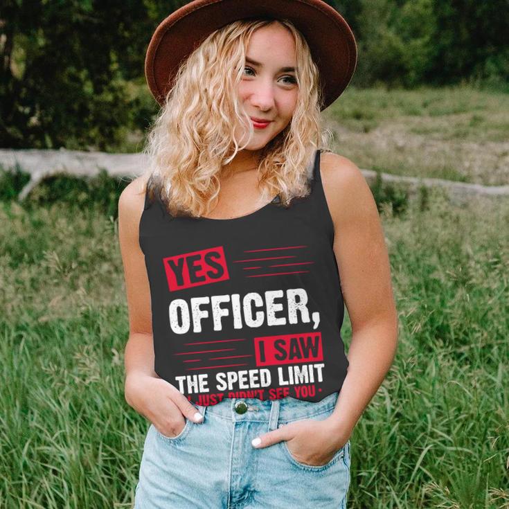 Yes Officer I Saw The Speed Limit I Just Didnt See You V2 Unisex Tank Top