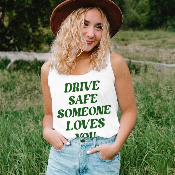 Drive Safe Someone Loves You Words On Back Aesthetic Clothes  Unisex Tank Top