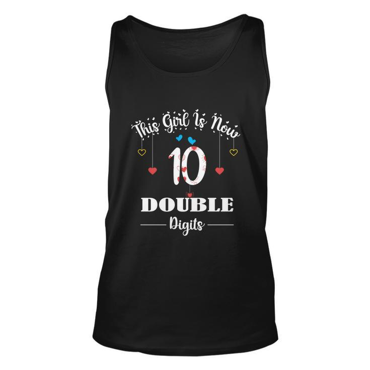 10Th Birthday Funny Gift Funny Gift This Girl Is Now 10 Double Digits Gift V2 Unisex Tank Top