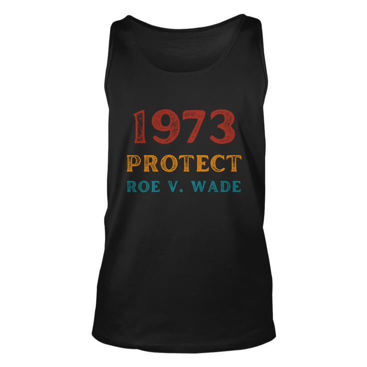 1973 Protect Roe V Wade Prochoice Womens Rights Unisex Tank Top