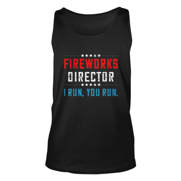 4Th Of July Fireworks Director I Run You Run Gift Unisex Tank Top