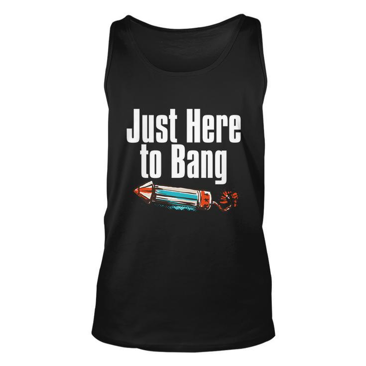 4Th Of July Fireworks Just Here To Bang Funny Firecracker Cool Gift Unisex Tank Top