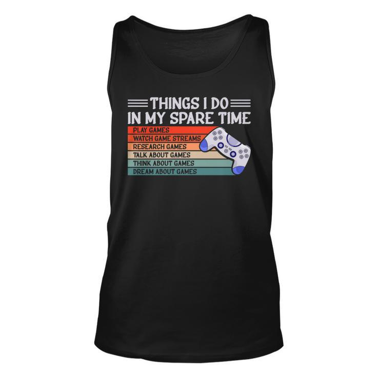 6 Things I Do In My Spare Time Video Games Girl Gaming   Men Women Tank Top Graphic Print Unisex