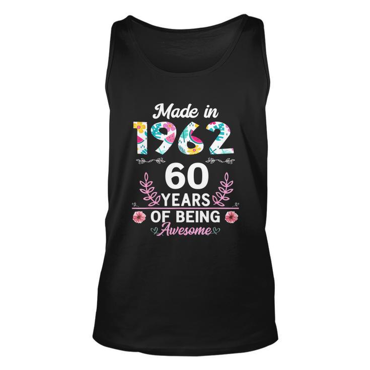 60 Years Old Gifts 60Th Birthday Born In 1962 Women Girls Tshirt Unisex Tank Top