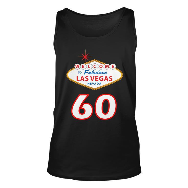 60 Years Old In Vegas - 60Th Birthday Tshirt Unisex Tank Top