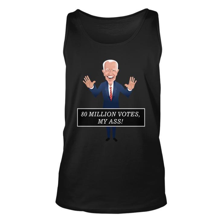 80 Million Votes My Ass Unisex Tank Top