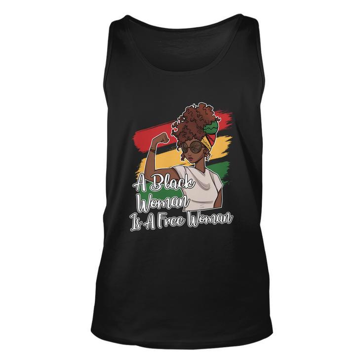 A Black Woman Is A Free Woman Gift African American Juneteenth Gift Unisex Tank Top