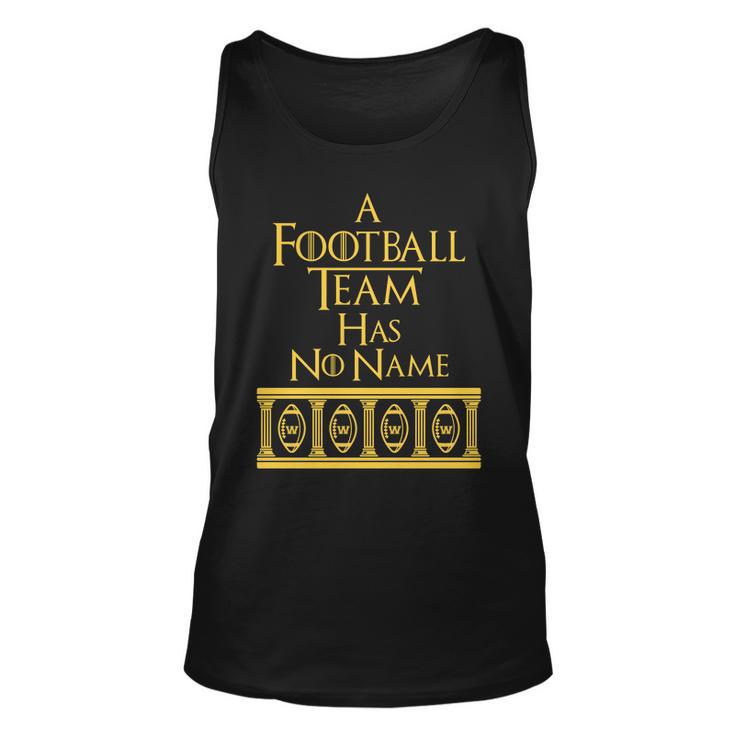 A Football Team Has No Name Washington Football Team Unisex Tank Top