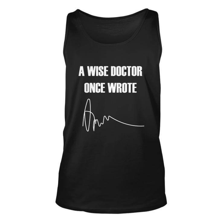 A Wise Doctor Once Wrote Unisex Tank Top