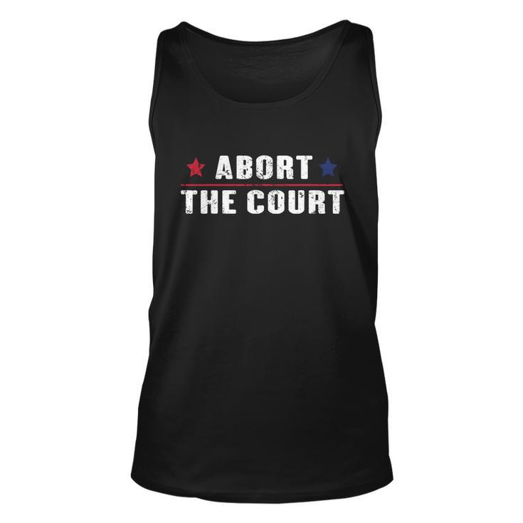 Abort The Court Shirt Scotus Reproductive Rights Feminist Unisex Tank Top